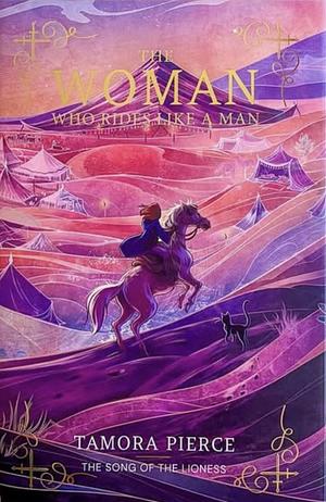 The Woman Who Rides Like a Man (Song of the Lioness, #3)
