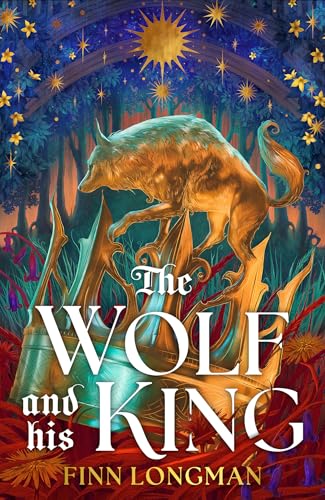 The Wolf and His King: Deluxe Limited Edition