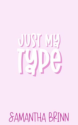 Just My Type (Boston Hearts #3)