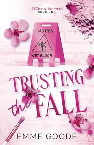 Trusting the Fall (Matters of the Heart)