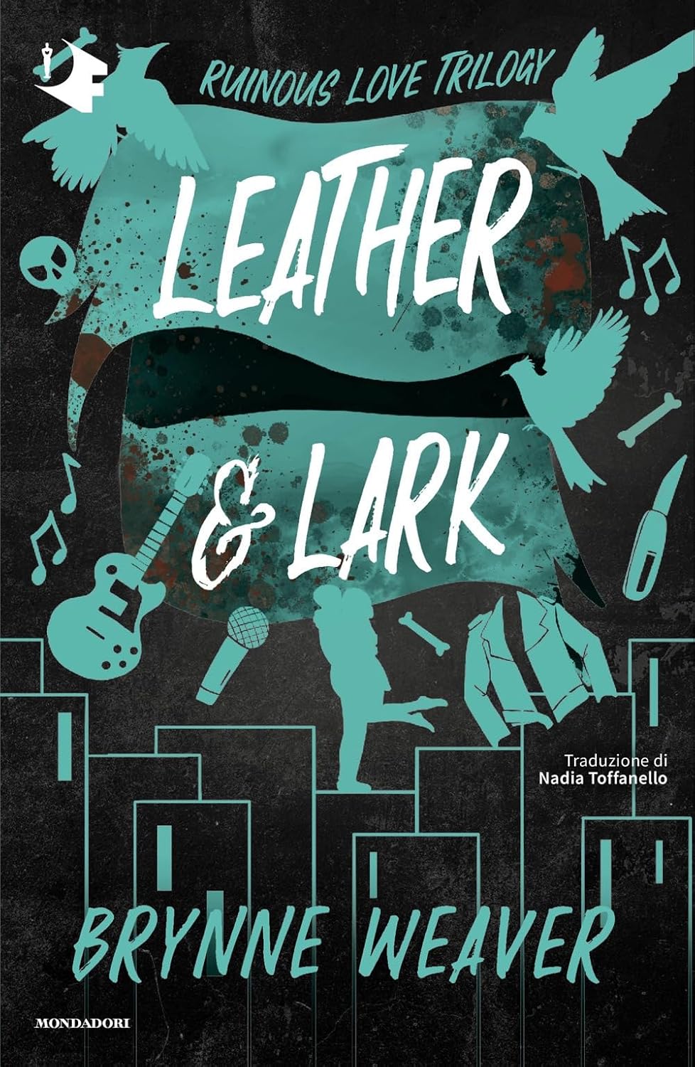 Leather & Lark (The Ruinous Love Trilogy, #2)