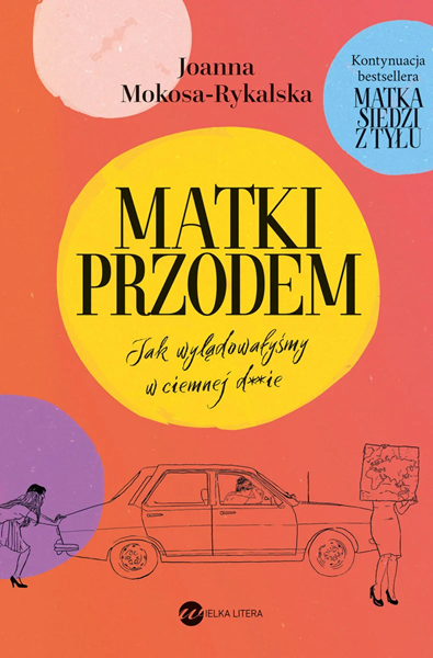 Matki przodem. Jak wylądowałyśmy w ciemnej d***e