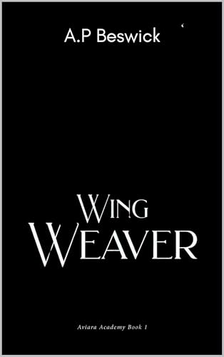 Wing Weaver (Aviara Academy Book 1)