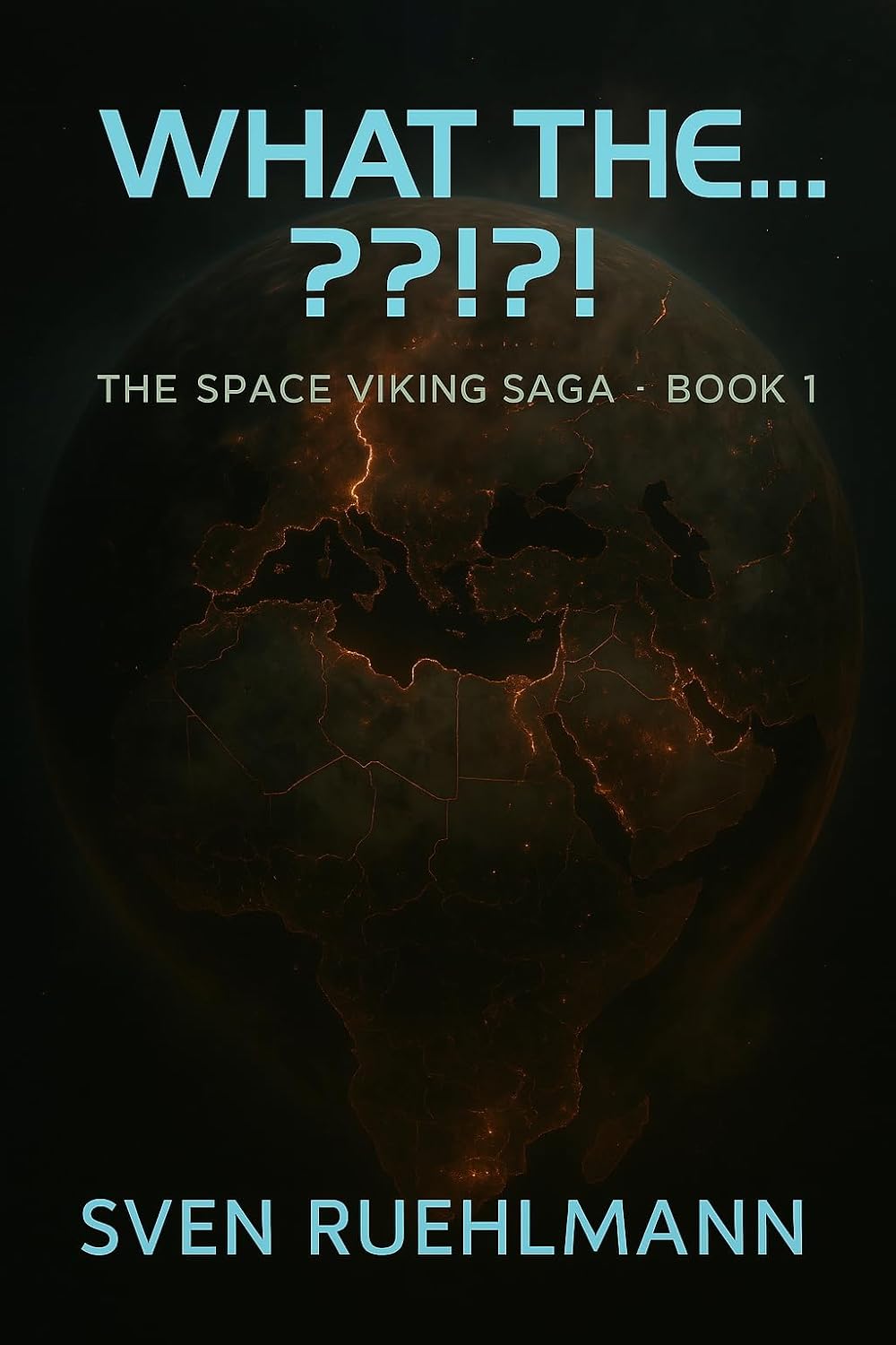 The Space Viking Saga Book 1: What the…??!?!