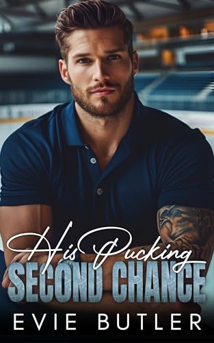 His Pucking Second Chance: Enemies to Lovers Second Chance Romance