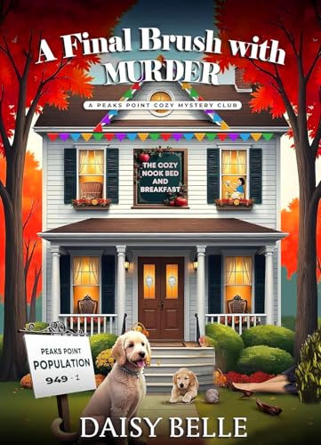 A Final Brush with Murder: Try to find clues hiding in plain site in this endearing cozy mystery as it unleashes suspense.