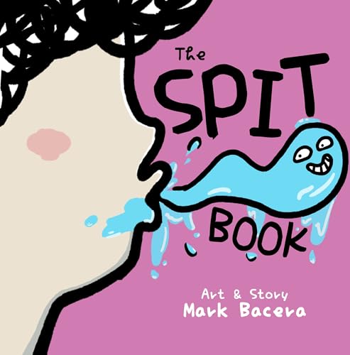 The Spit Book: For Children to Enjoy and Learn About Spit, Saliva, and Other Slippery Health Facts