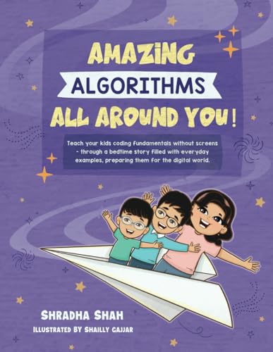 Amazing Algorithms all around you!: Teach your kids coding fundamentals ...