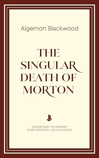 The Singular Death of Morton