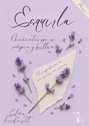 ESQUIRLA: MOMENTOS QUE SE ROMPEN Y BRILLAN