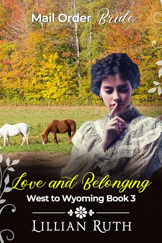 Love and Belonging: West to Wyoming Book 3