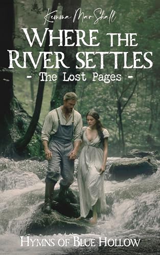 Where the River Settles, The Lost Pages: 1940s Southern Historical Romance Novel