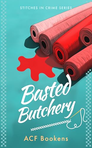 Basted Butchery: A charming cozy mystery packed with murder, mystery, and vintage finds