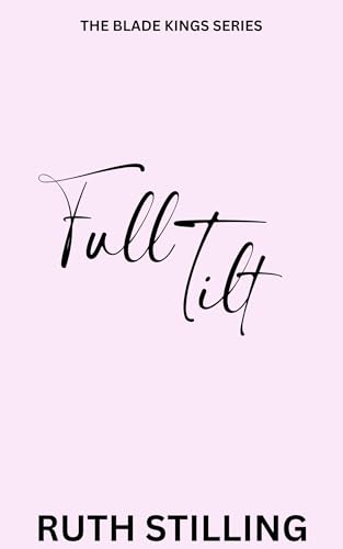 Full Tilt (The Blade Kings #4)