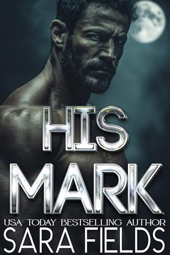 His Mark: A Dark Wolf Shifter Romance