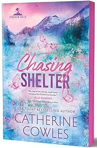 Chasing Shelter (Sparrow Falls, #5)