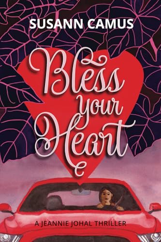 Bless Your Heart: A Jeannie Johal Thriller