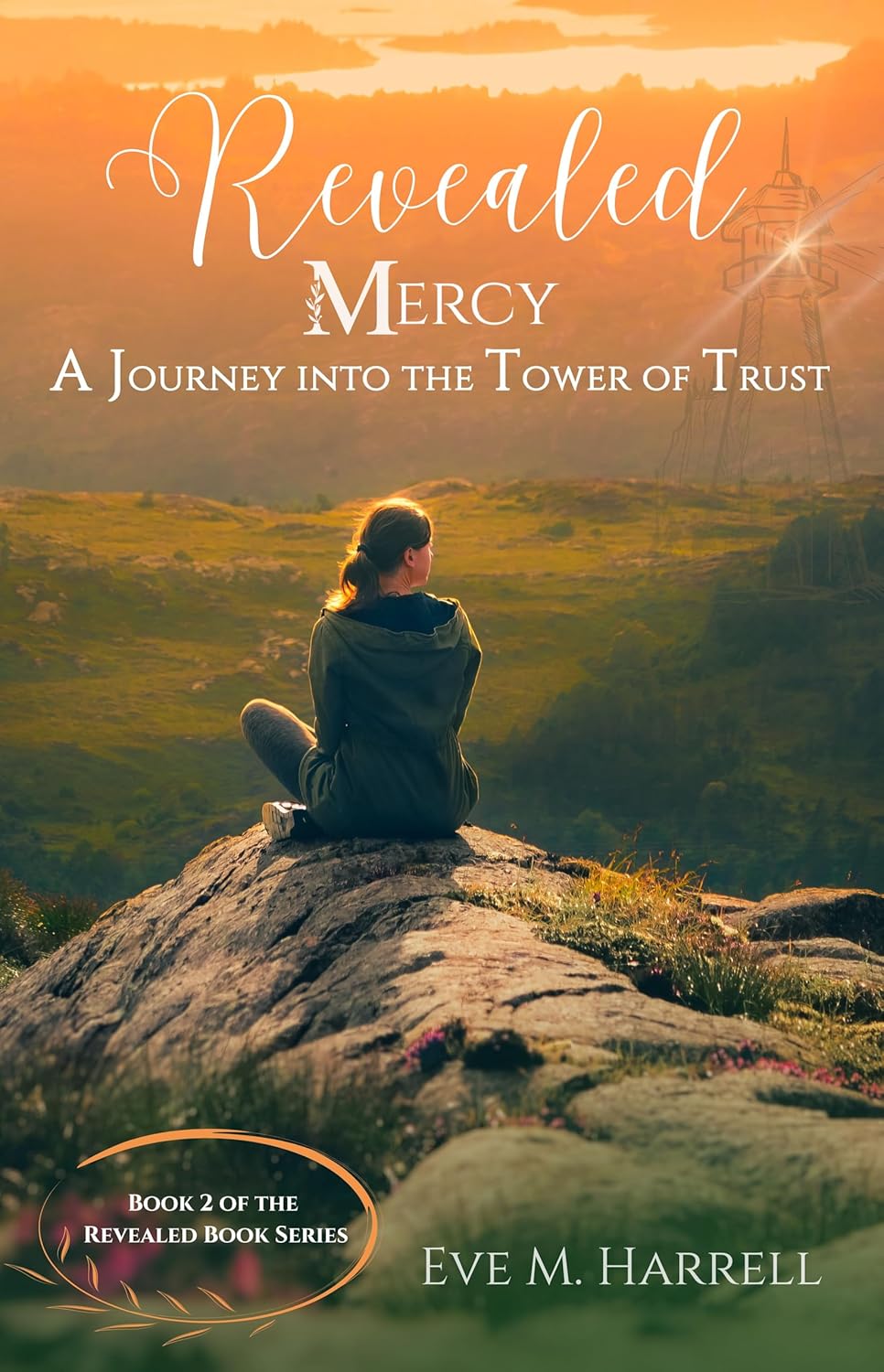 Revealed Mercy: A Journey into the Tower of Trust