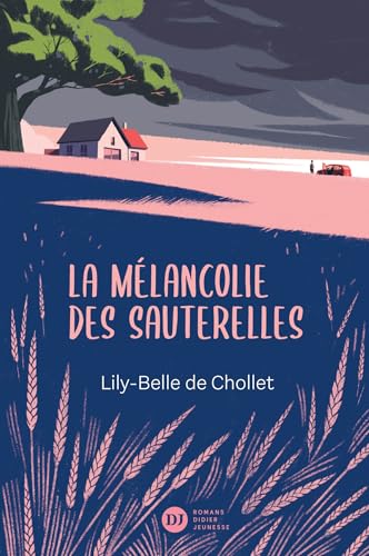 La Mélancolie des sauterelles (French Edition)