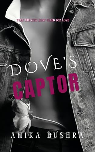 DOVE'S CAPTOR: Even The King Must Bleed For Love