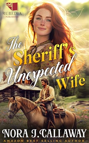 The Sheriff's Unexpected Wife: A Western Historical Romance Book