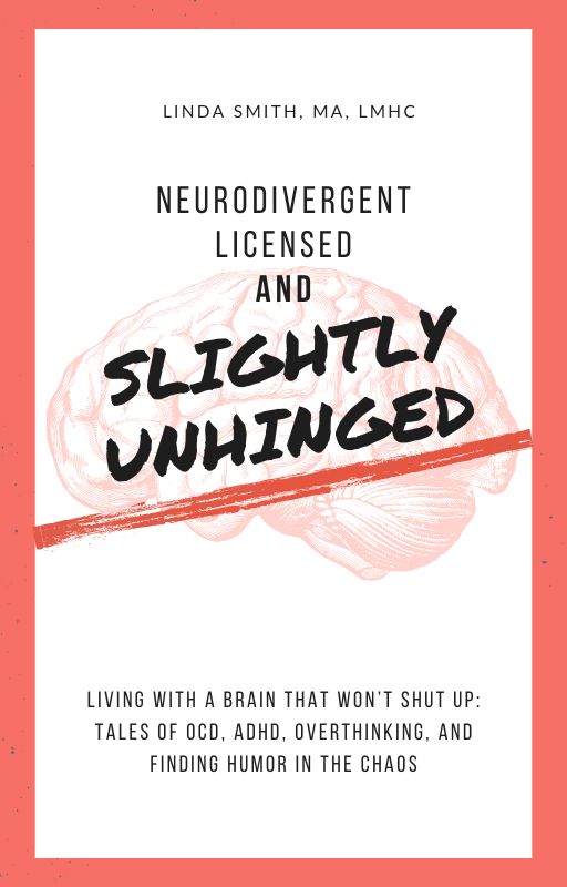 Unhinged Brain Neurodivergent, Licensed, and Slightly Unhinged: Living With a Brain ...