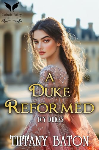 A Duke Reformed: A Historical Regency Romance Novel