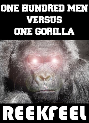 One Hundred Men Versus One Gorilla: The Horror Novel of that Combat Simulation