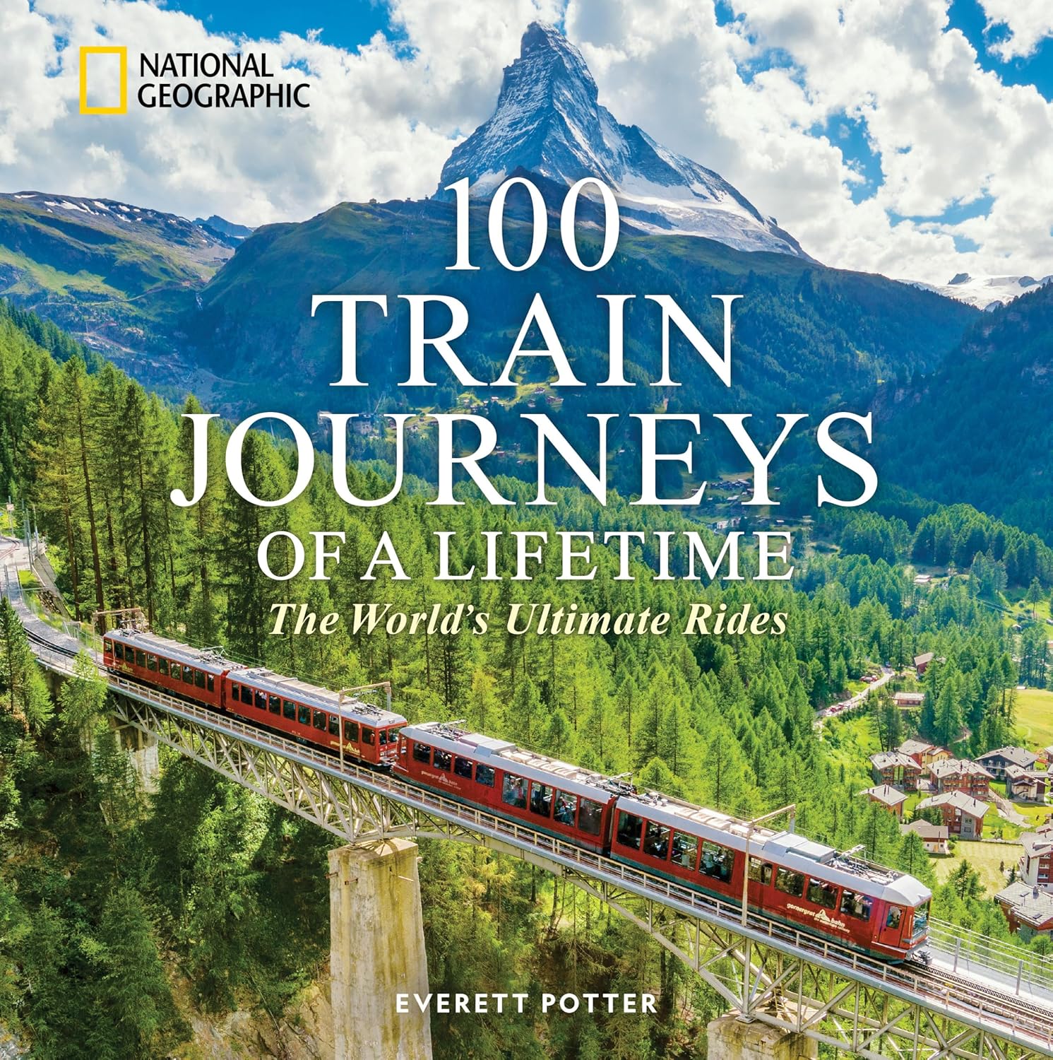 100 Train Journeys of a Lifetime: The World's Ultimate Rides Book Cover