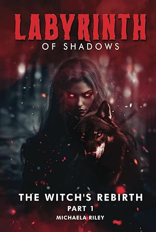 LABYRINTH OF SHADOWS: THE WITCH’S REBIRTH
