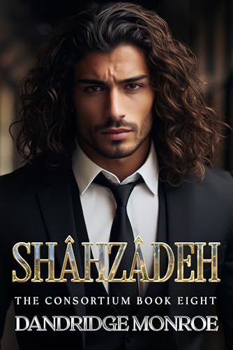 Shâhzâdeh: The Consortium Book Eight