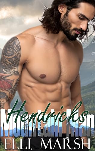 Mountain Man Hendricks: A steamy, second chance, black cat x golden retriever one hour short read
