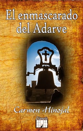 El enmascarado del Adarve: Novela de capa y espada en Cáceres del siglo XVI