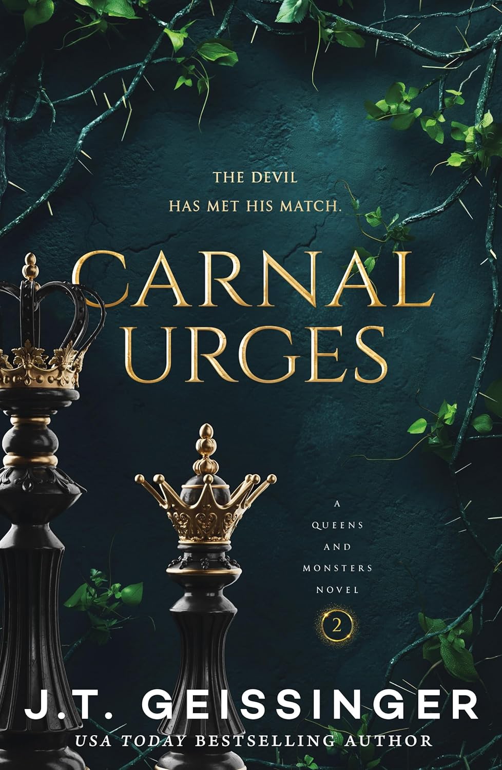 Carnal Urges (Queens & Monsters, #2)