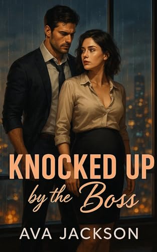 Knocked Up by the Boss: An Enemies-to-Lovers, Accidental Pregnancy Office Romance