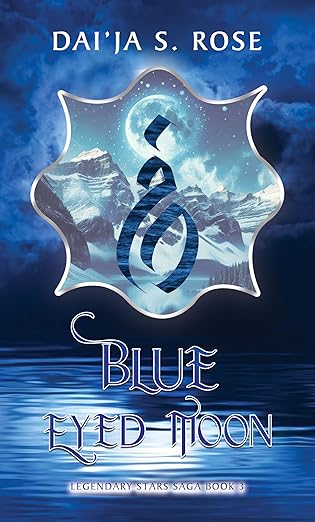 Blue Eyed Moon: Legendary Stars Saga Book 3
