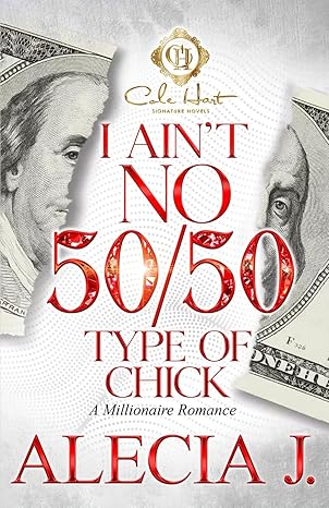 I Ain't No 50/50 Type Of Chick: An African American Romance