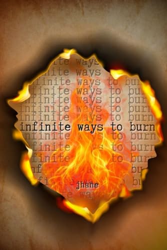 infinite ways to burn