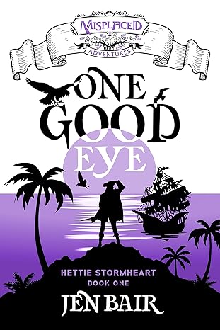 One Good Eye: A Misplaced Adventures Novel