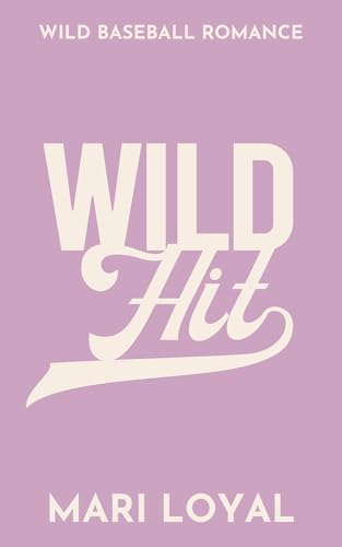 Wild Hit: Wild Baseball Romance