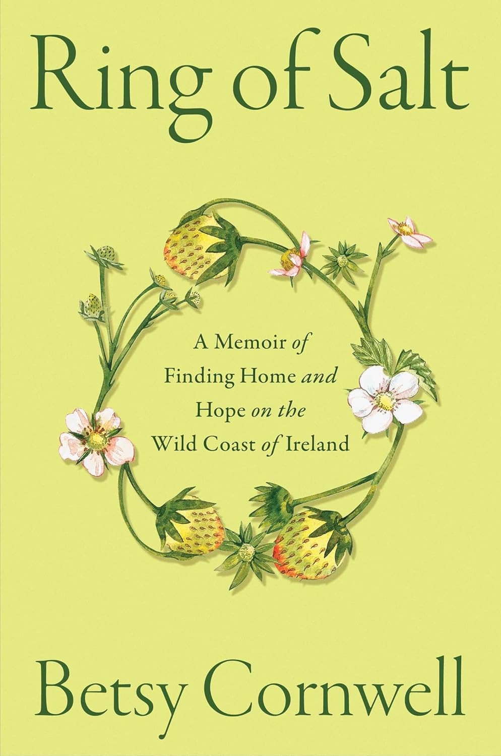 Ring of Salt: A Memoir of Finding Home and Hope on the Wild Coast of Ireland