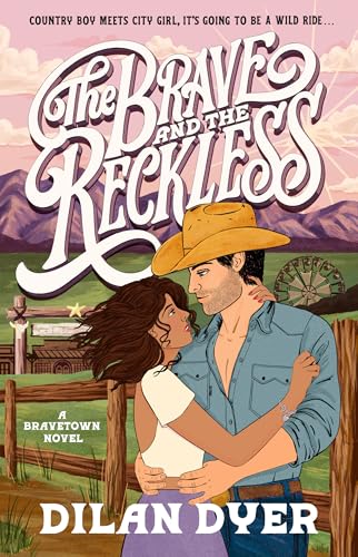 The Brave and the Reckless: A Bravetown Novel