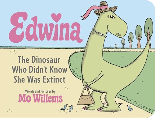 Edwina, The Dinosaur Who Didn't Know She Was Extinct book cover