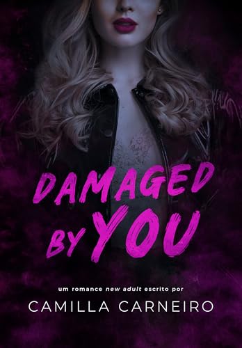Damaged By You