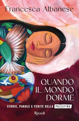 Quando il mondo dorme: Storie, parole e ferite della Palestina (Italian Edition)