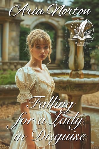Falling For a Lady in Disguise: A Historical Regency Romance Novel