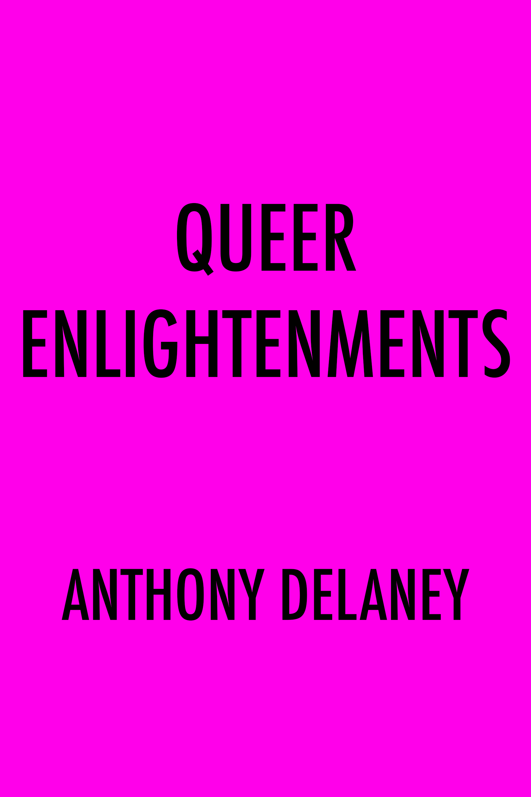 Queer Enlightenments: A Hidden History of Lovers, Lawbreakers, and Homemakers