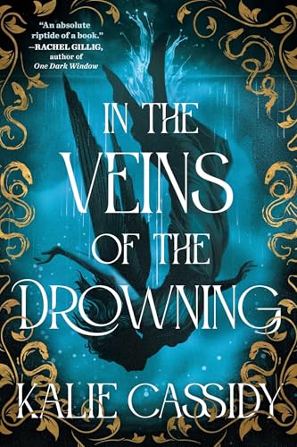 In the Veins of the Drowning: An ‘atmospheric and evocative’ (Rachel Gillig) dark romantasy debut, out now!