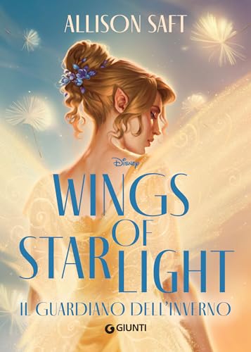 Wings of Starlight. Il guardiano dell'inverno