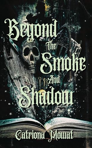 Beyond The Smoke And Shadow